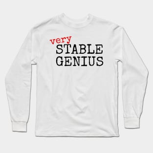 Very Stable Genius President Doctor Donald Trump Long Sleeve T-Shirt